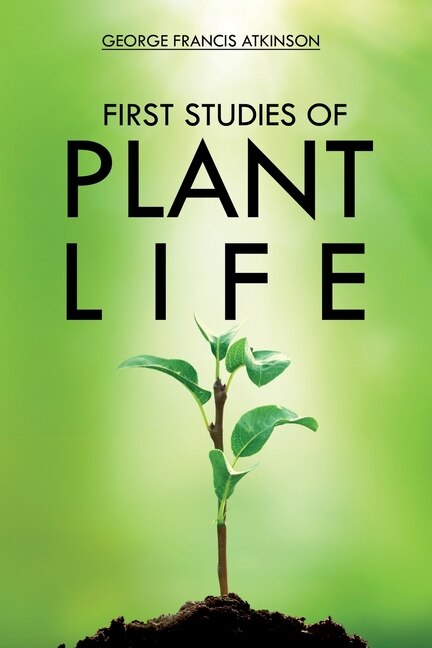 Front cover_First Studies of Plant Life
