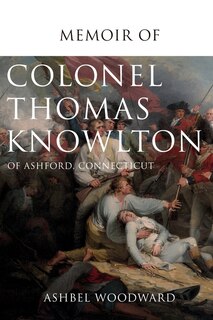 Front cover_Memoir of Col. Thomas Knowlton, of Ashford, Connecticut