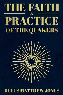 Front cover_The Faith and Practice of the Quakers