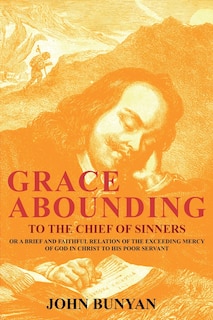 Front cover_Grace Abounding to the Chief of Sinners