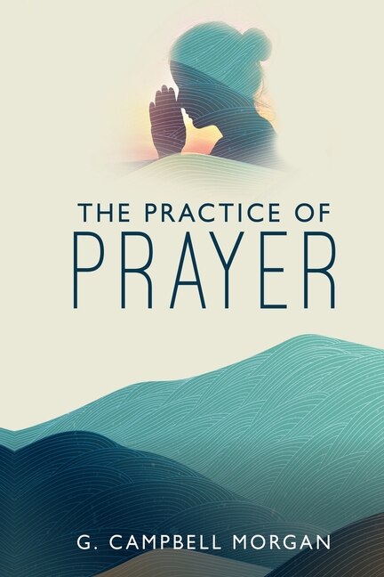 Front cover_The Practice of Prayer