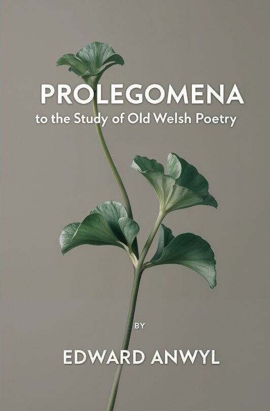 Front cover_Prolegomena to the Study of Old Welsh Poetry