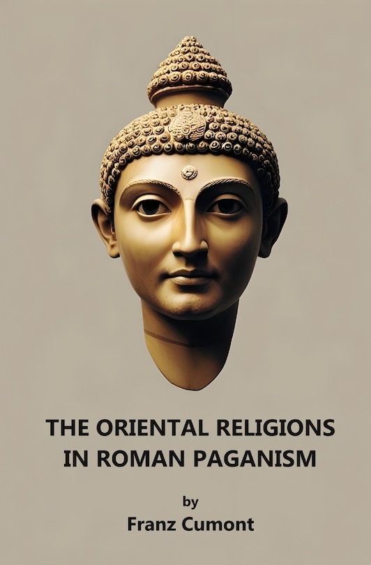 Couverture_The Oriental Religions in Roman Paganism