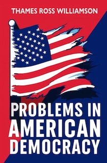 Front cover_Problems in American Democracy