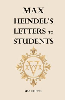 Front cover_Max Heindel's Letters to Students