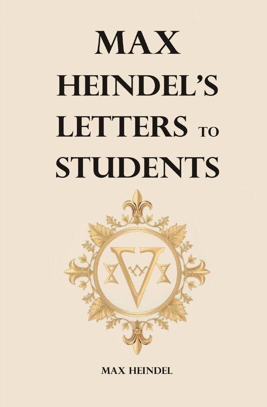 Front cover_Max Heindel's Letters to Students