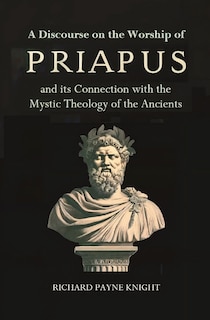 Front cover_A Discourse on the Worship of Priapus