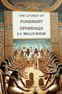 Couverture_The Liturgy of Funerary Offerings