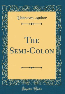 Couverture_The Semi-Colon (Classic Reprint)