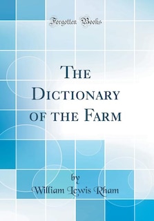 Couverture_The Dictionary of the Farm (Classic Reprint)