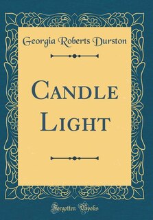 Front cover_Candle Light (Classic Reprint)