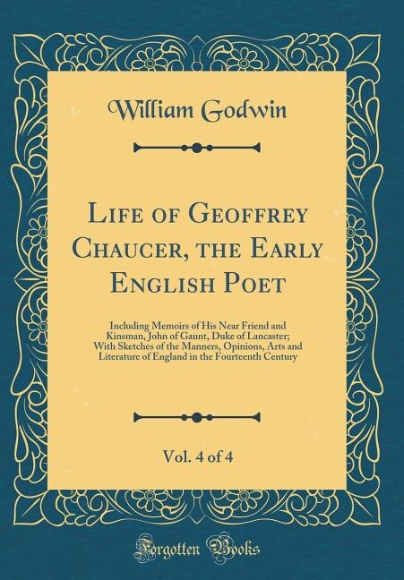 Front cover_Life of Geoffrey Chaucer, the Early English Poet, Vol. 4 of 4