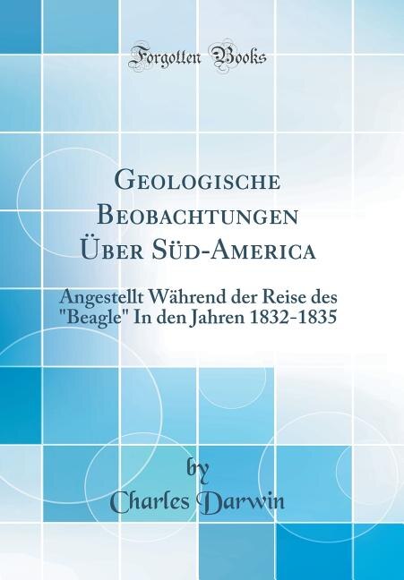 Front cover_Geologische Beobachtungen Über Süd-America