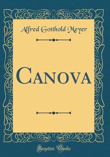 Canova (Classic Reprint)