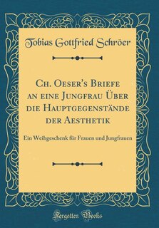 Front cover_Ch. Oeser's Briefe an eine Jungfrau Über die Hauptgegenstände der Aesthetik