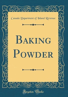 Baking Powder (Classic Reprint)