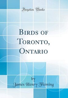Front cover_Birds of Toronto, Ontario (Classic Reprint)