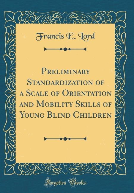 Couverture_Preliminary Standardization of a Scale of Orientation and Mobility Skills of Young Blind Children (Classic Reprint)