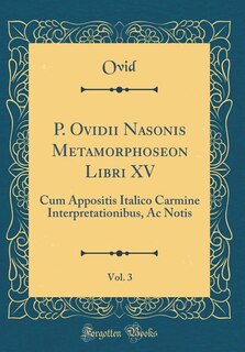 Front cover_P. Ovidii Nasonis Metamorphoseon Libri XV, Vol. 3