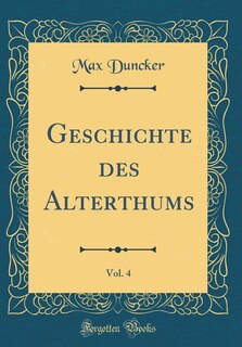 Front cover_Geschichte des Alterthums, Vol. 4 (Classic Reprint)