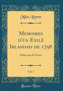 Couverture_Memoires d'un Exilé Irlandais de 1798, Vol. 1