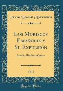 Couverture_Los Moriscos Españoles y Su Expulsión, Vol. 2
