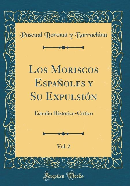 Couverture_Los Moriscos Españoles y Su Expulsión, Vol. 2