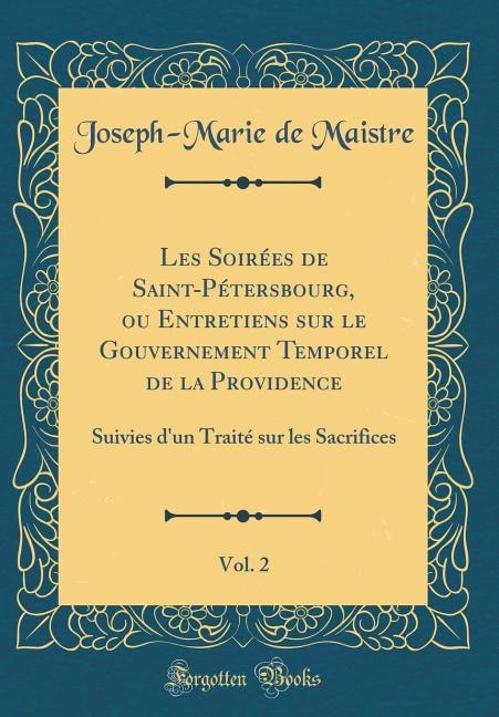Front cover_Les Soirées de Saint-Pétersbourg, ou Entretiens sur le Gouvernement Temporel de la Providence, Vol. 2