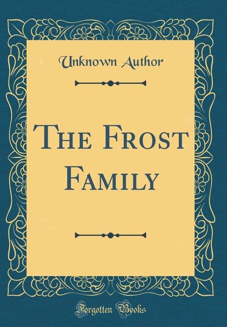 Front cover_The Frost Family (Classic Reprint)