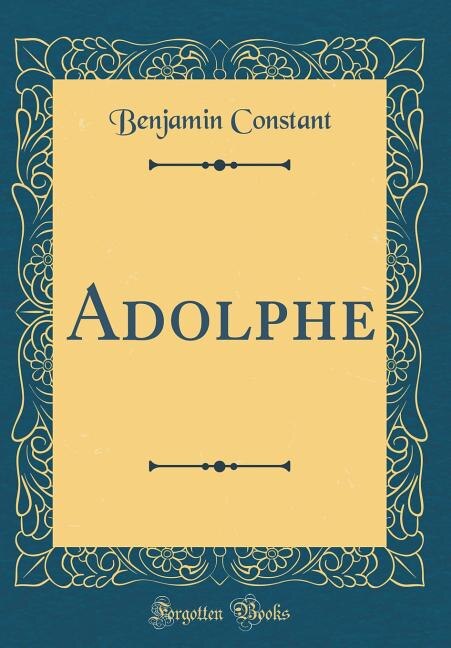 Adolphe (Classic Reprint)