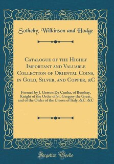 Couverture_Catalogue of the Highly Important and Valuable Collection of Oriental Coins, in Gold, Silver, and Copper, &C