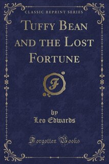 Front cover_Tuffy Bean and the Lost Fortune (Classic Reprint)