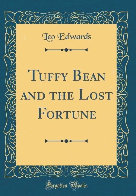 Couverture_Tuffy Bean and the Lost Fortune (Classic Reprint)