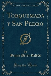 Couverture_Torquemada y San Pedro (Classic Reprint)