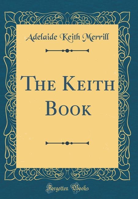 The Keith Book (Classic Reprint)