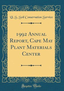 Couverture_1992 Annual Report, Cape May Plant Materials Center (Classic Reprint)