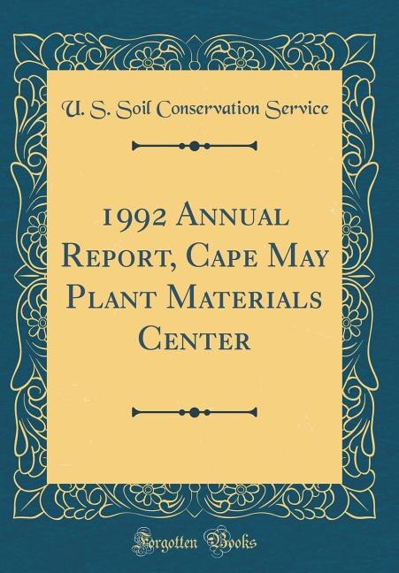 Couverture_1992 Annual Report, Cape May Plant Materials Center (Classic Reprint)