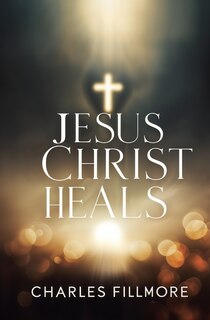 Front cover_Jesus Christ Heals