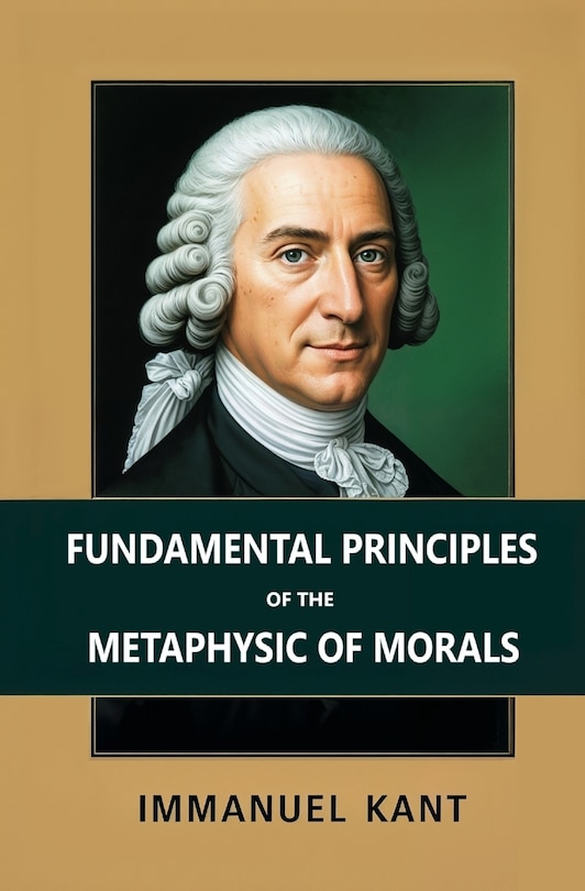 Front cover_Fundamental Principles of the Metaphysic of Morals