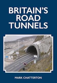 Couverture_Britain's Road Tunnels