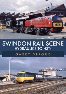 Front cover_Swindon Rail Scene