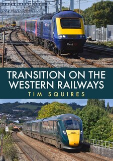 Transition On The Western Railways: Hst To Iet