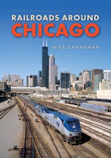 Front cover_Railroads around Chicago