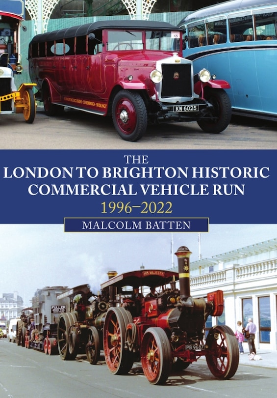 Couverture_The London to Brighton Historic Commercial Vehicle Run: 1996-2021