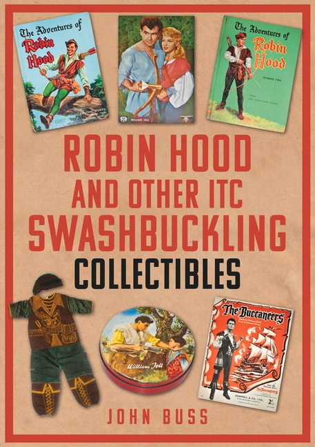 Couverture_Robin Hood and Other ITC Swashbuckling Collectibles