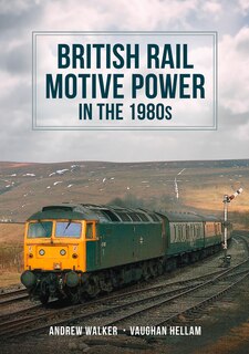 Couverture_British Rail Motive Power in the 1980s