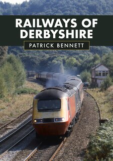 Front cover_Railways Of Derbyshire