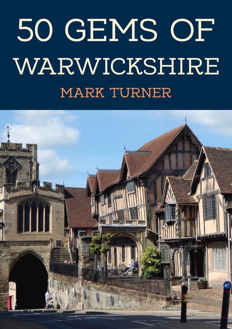 Couverture_50 Gems of Warwickshire