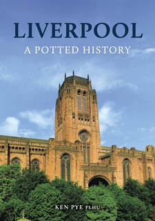 Front cover_Liverpool: A Potted History