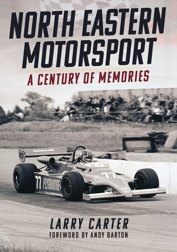 North Eastern Motorsport: A Century Of Memories